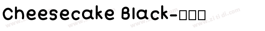 Cheesecake Black字体转换